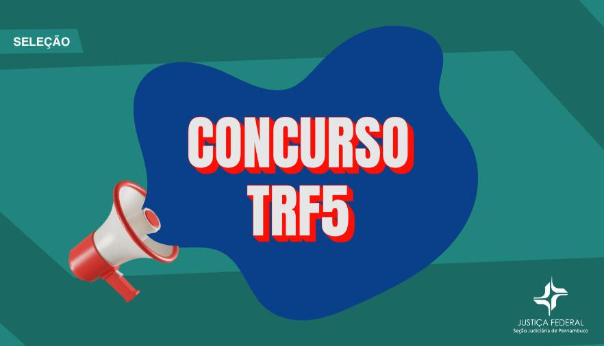 Foto com fundo verde, mostra um megafone anunciando o texto “Concurso TRF5”