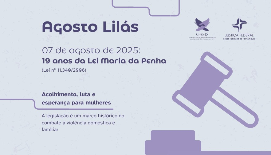 Imagem mostra um martelo da Justiça e o texto Agosto Lilás