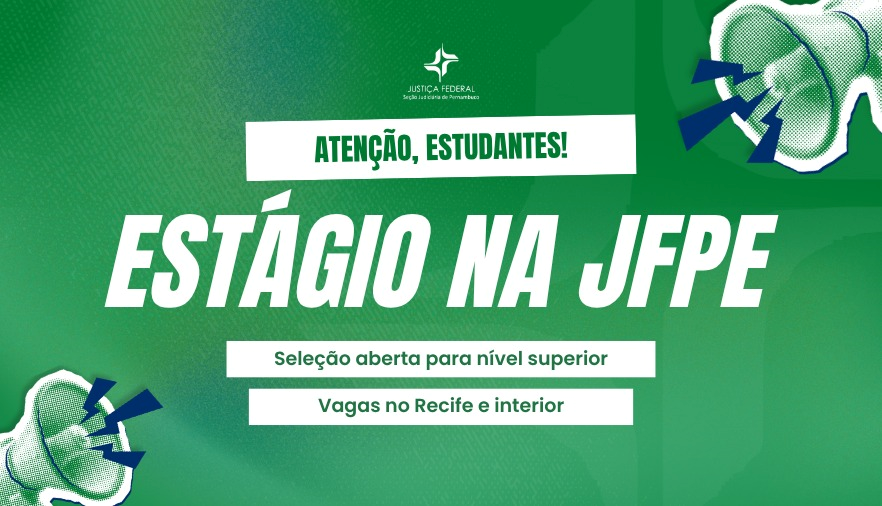 Arte na cor verde com megafones e aviso sobre edital de estágio na JFPE 